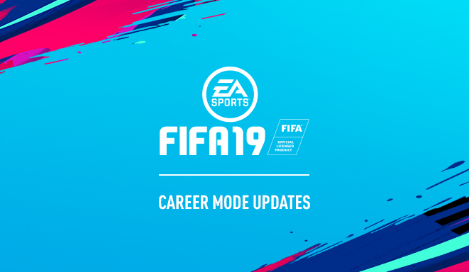 Atualizações no Modo Carreira do FIFA 19: novos visuais, Champions League e  mais