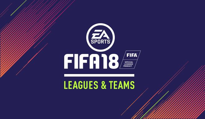 FIFA 18 - All Leagues and Teams