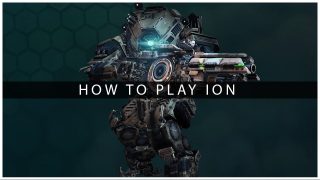 How to play as Ion in Titanfall 2: dominate with this combat guide