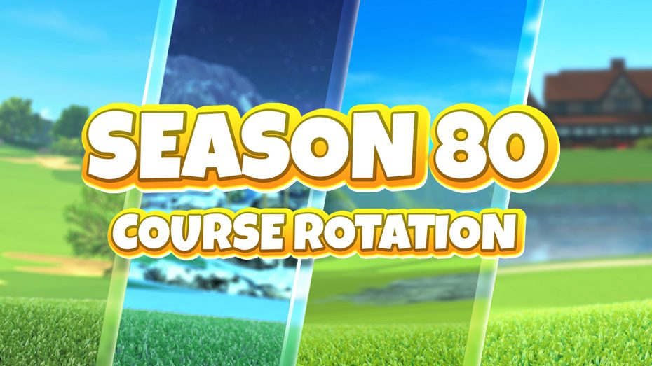 Season 80 Course Rotation