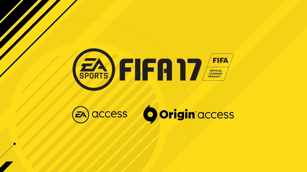 Play FIFA 17 First with EA Access & Origin Access