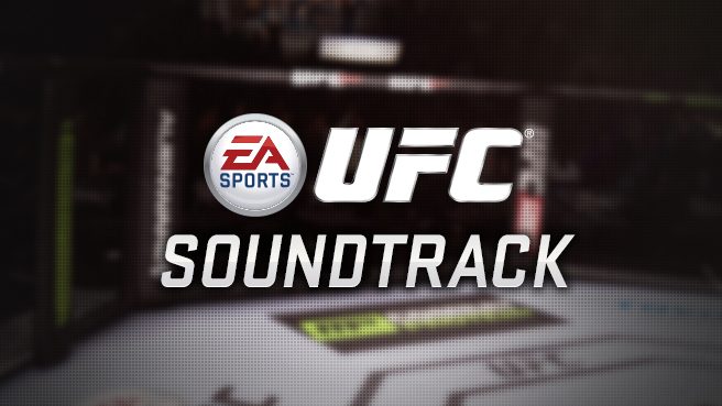 ea sports ufc 1 soundtrack